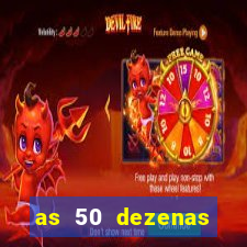 as 50 dezenas melhores de 20 pontos